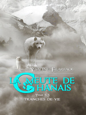 cover image of La meute de Chânais tome 5,5